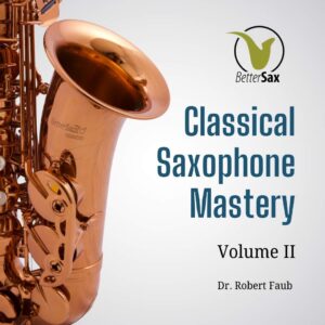 Classical Saxophone Mastery Volume 2