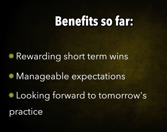 Benefits so far