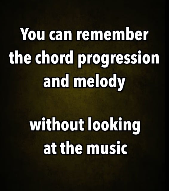 You can remember the chord progression and melody
